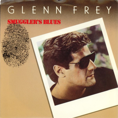 Glenn Frey - Smuggler's Blues (7", Single, Glo)