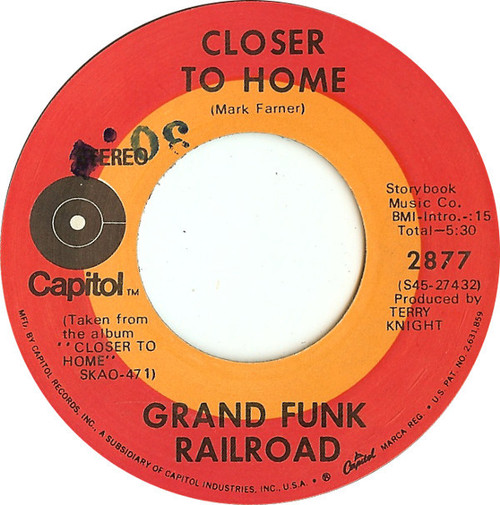 Grand Funk Railroad - Closer To Home (7", Single, Scr)