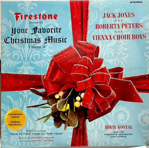 Jack Jones • Roberta Peters • Vienna Choir Boys* With Irwin Kostal Conducting The Firestone Orchestra And Chorus - Firestone Presents Your Favorite Christmas Music Volume 6 (LP, Album, Scr)