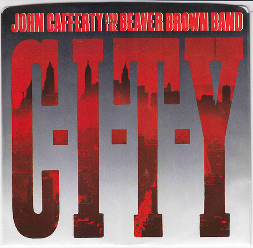 John Cafferty And The Beaver Brown Band - C-I-T-Y  (7", Styrene, Car)