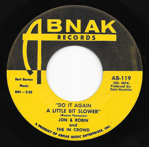 Jon & Robin And The In Crowd (3) - Do It Again A Little Bit Slower / If I Need Someone - It's You (7", Single, Sou)