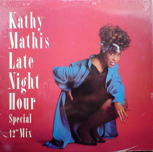 Kathy Mathis - Late Night Hour (Special 12" Mix) (12")