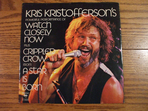 Kris Kristofferson - Watch Closely Now / Crippled Crow (7")