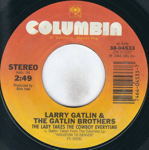Larry Gatlin & The Gatlin Brothers - The Lady Takes The Cowboy Everytime (7", Single, Styrene, Pit)