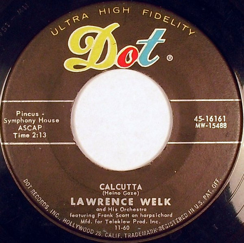 Lawrence Welk And His Orchestra - Calcutta / My Grandfather's Clock (7", Single, Ind)