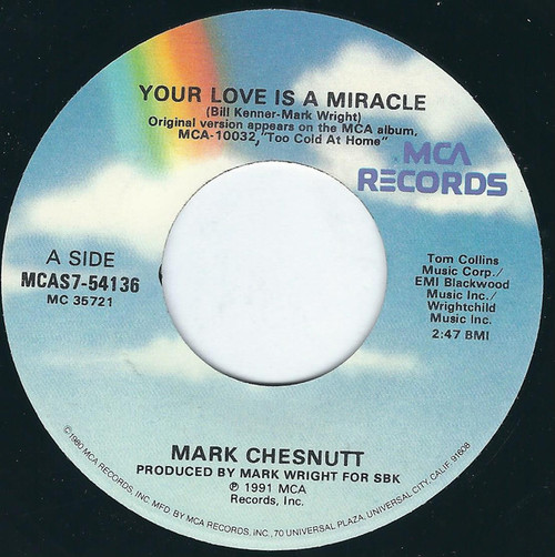 Mark Chesnutt - Your Love Is A Miracle (7", Single)