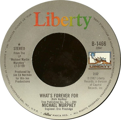 Michael Murphey* - What's Forever For (7", Single, Jac)