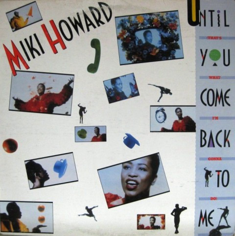 Miki Howard - Until You Come Back To Me (That's What I'm Gonna Do) (12")