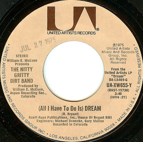 The Nitty Gritty Dirt Band* - (All I Have To Do Is) Dream (7")