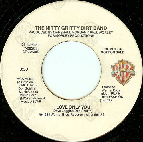 The Nitty Gritty Dirt Band* - I Love Only You (7", Single, Promo)