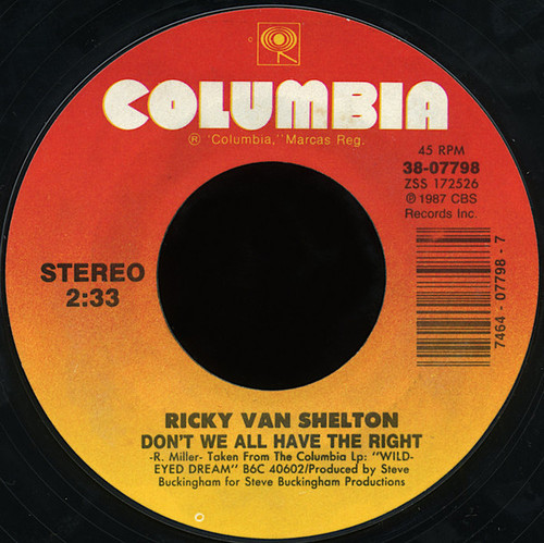 Ricky Van Shelton - Don't We All Have The Right (7", Single, Styrene, Car)