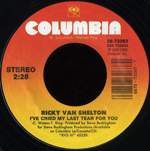 Ricky Van Shelton - I've Cried My Last Tear For You (7", Single, Styrene)