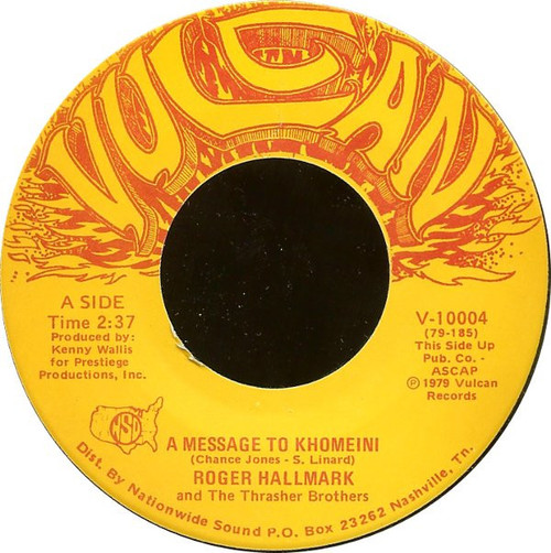 Roger Hallmark And The Thrasher Brothers - A Message To Khomeini (7")