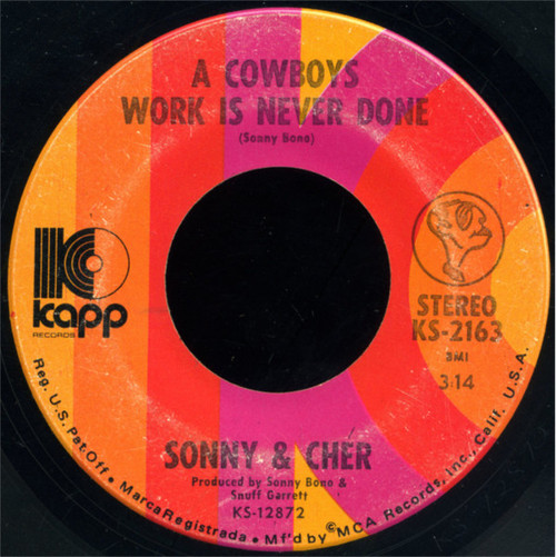 Sonny & Chér* - A Cowboys Work Is Never Done (7", Single, Glo)