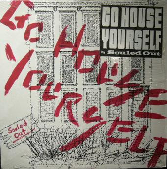 Souled Out (10) - Go House Yourself! (12")
