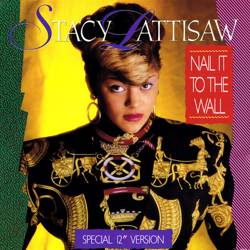 Stacy Lattisaw - Nail It To The Wall (Special 12" Version) (12")