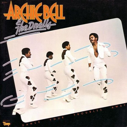 Archie Bell & The Drells - Dance Your Troubles Away (LP, Album, Pit)