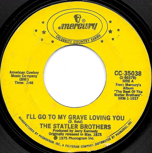The Statler Brothers - I'll Go To My Grave Loving You (7")