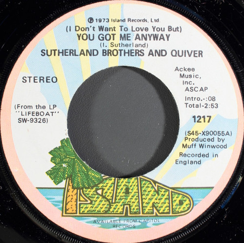 Sutherland Brothers And Quiver - (I Don't Wanna Love You But) You Got Me Anyway (7", Single)