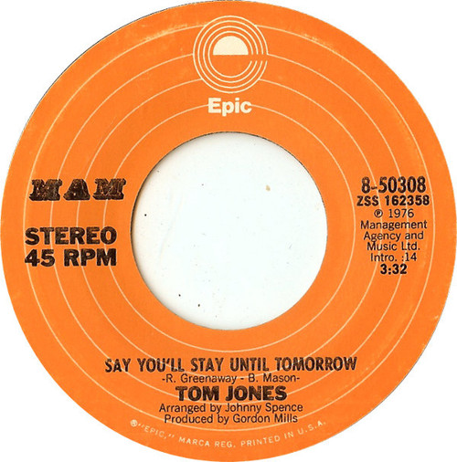 Tom Jones - Say You'll Stay Until Tomorrow (7", Single, Ter)
