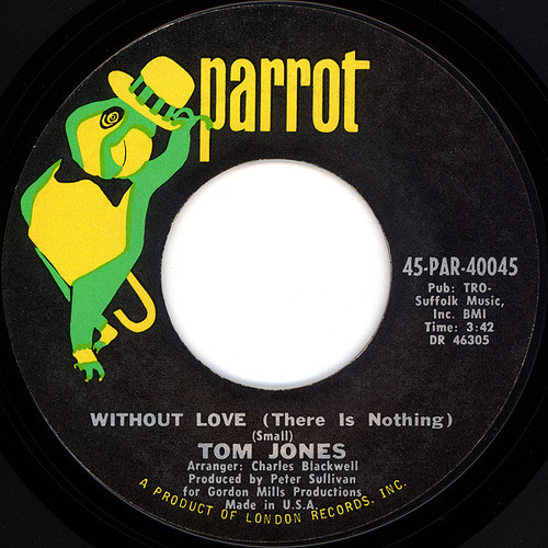 Tom Jones - Without Love (There Is Nothing) / The Man Who Knows Too Much (7", Single)
