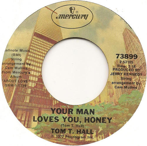 Tom T. Hall - Your Man Loves You, Honey (7", Styrene, Ter)