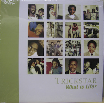 Trickstar (3) - What Is Life? (12")