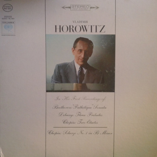 Vladimir Horowitz / Beethoven* / Debussy* / Chopin* - In His First Recordings Of: Beethoven: "Pathétique" Sonata / Debussy: Three Preludes / Chopin: Two Etudes / Chopin: Scherzo No. 1 In B Minor (LP, Album, Pit)