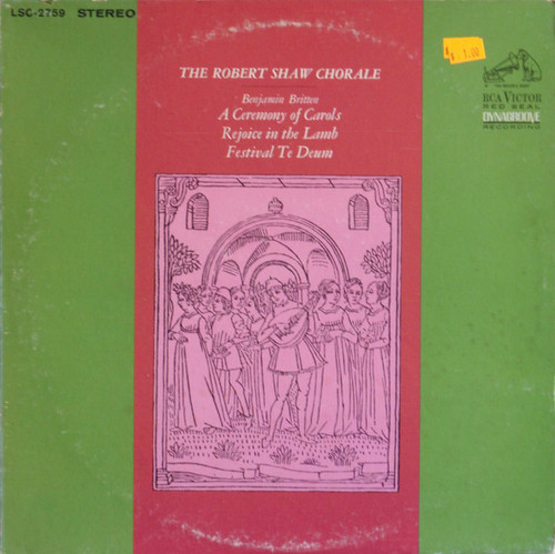 The Robert Shaw Chorale : Benjamin Britten - A Ceremony Of Carols / Rejoice In The Lamb / Festival Te Deum (LP, Album, RE)