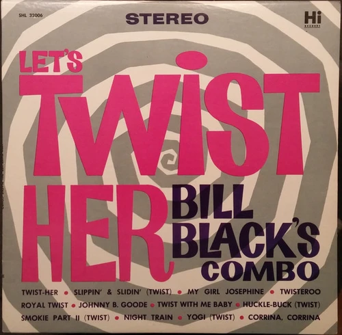 Bill Black's Combo - Let's Twist Her (LP, Album)
