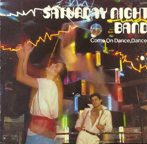 Saturday Night Band - Come On Dance, Dance (LP, Album)_4065308602