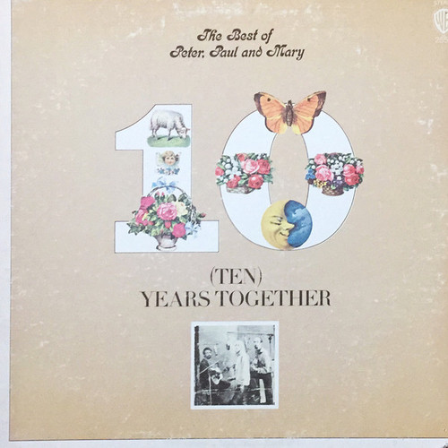 Peter, Paul And Mary* - The Best Of Peter, Paul And Mary: (Ten) Years Together (LP, Comp, RP, Ter)