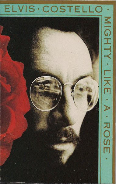 Elvis Costello - Mighty Like A Rose (Cass, Album, Club, SR)