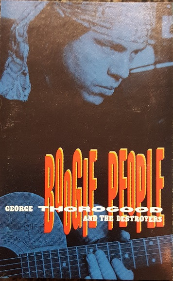 George Thorogood And The Destroyers* - Boogie People (Cass, Album, Club, Col)