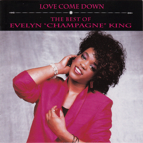 Evelyn "Champagne" King* - Love Come Down: The Best Of Evelyn "Champagne" King (CD, Comp, RE, RM)