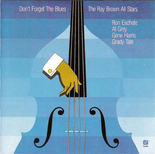 The Ray Brown All Stars* - Don't Forget The Blues (LP, Album)