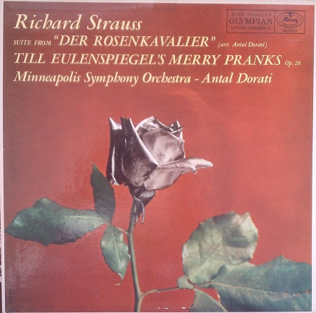 Strauss* / Antal Dorati Conducting The Minneapolis Symphony Orchestra - Suite From "Der Rosenkavalier" / Till Eulenspiegel's Merry Pranks (LP, Mono)
