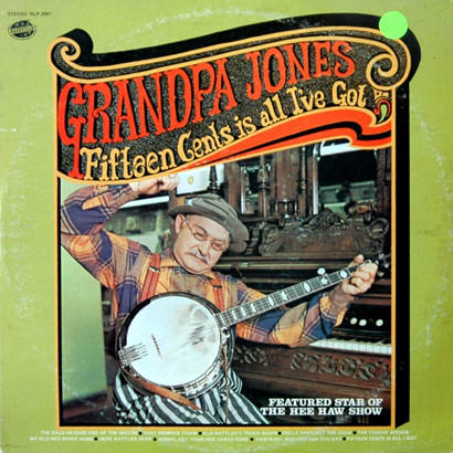 Grandpa Jones - Fifteen Cents Is All I've Got (LP, Album)