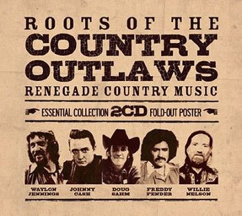 Various - The Roots Of The Country Outlaws  (2xCD, Comp)