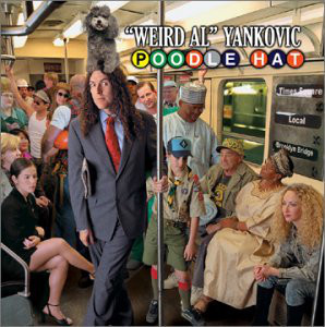 "Weird Al" Yankovic - Poodle Hat (CD, Album, Enh, Son)