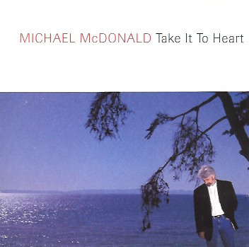 Michael McDonald - Take It To Heart (CD, Album)