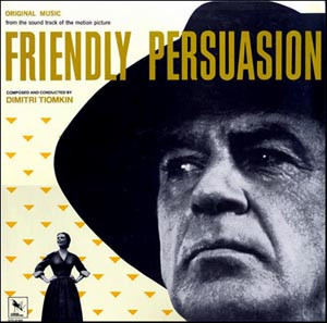 Dimitri Tiomkin - Friendly Persuasion (Original Music From The Soundtrack Of The Motion Picture) (LP, Album, Mono, RE)