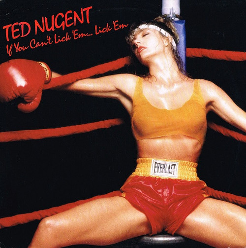 Ted Nugent - If You Can't Lick 'Em... Lick 'Em (LP, Album, Spe)
