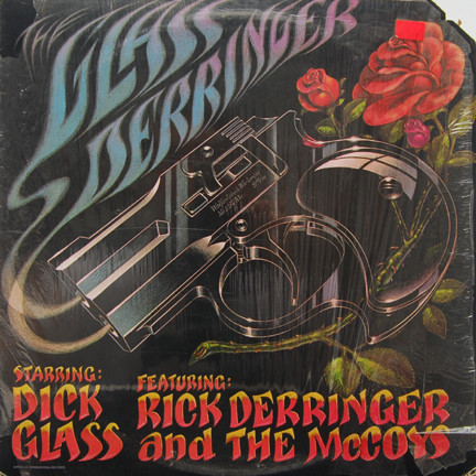 Dick Glass Featuring Rick Derringer And The McCoys - The Glass Derringer (LP, Album)