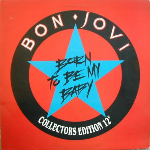 Bon Jovi - Born To Be My Baby (12", Gat)