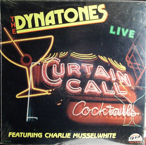 The Dynatones (2) Featuring Charlie Musselwhite - Curtain Call (LP, Album)