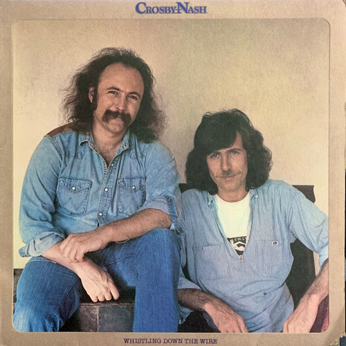 Crosby - Nash* - Whistling Down The Wire (LP, Album, Kee)_4284165993