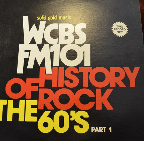 Various - WCBS FM101 History Of Rock - The 60's (2xLP, Comp, RP)_4292157780