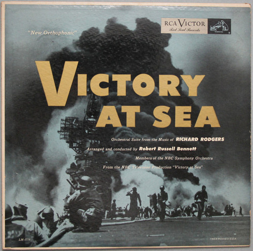 Richard Rodgers / Robert Russell Bennett Conducting Members Of The NBC Symphony Orchestra* - Victory At Sea (LP, Album, Mono, RE, Ind)