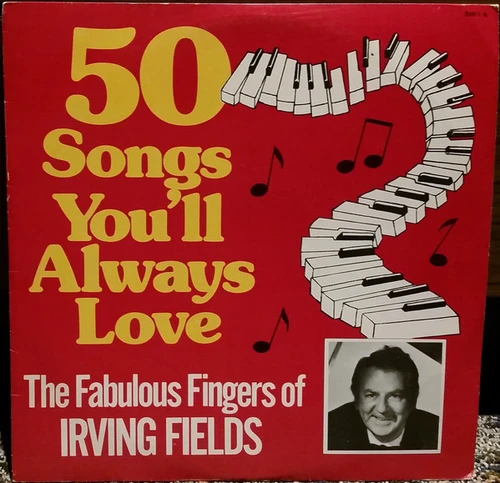 Irving Fields - 50 Songs You'll Always Love (LP)_4407004938